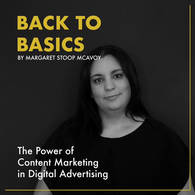 Back to Basics: The Power of Content Marketing in Digital Advertising